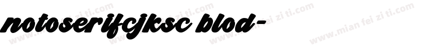 notoserifcjksc blod字体转换